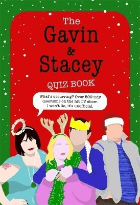 Cover for Joe Shooman · The Gavin and Stacey Quiz Book: 500 tidy questions and quizzes on the iconic TV show. I won't lie, it's unofficial. (Hardcover Book) (2024)