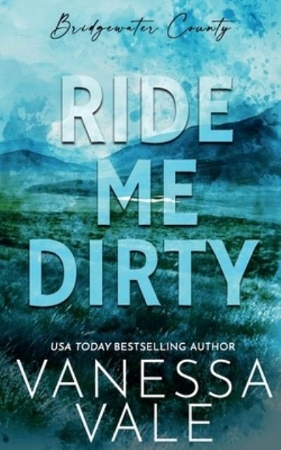 Cover for Vanessa Vale · Ride Me Dirty (Bok) (2023)