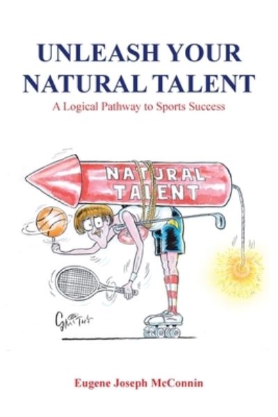 Cover for Eugene Joseph McConnin · Unleash Your Natural Talent (Paperback Book) (2019)