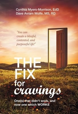 Cover for Edd Cindy Myers-Morrison · The Fix for Cravings: One (S) That Didn't Work, and Now One Which Works (Innbunden bok) (2020)