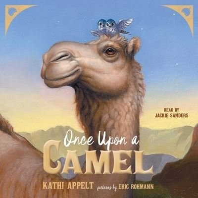 Cover for Kathi Appelt · Once Upon a Camel (CD) (2021)
