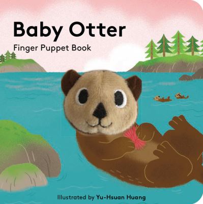 Baby Otter: Finger Puppet Book - Little Finger Puppet Board Books - Yu-Hsuan Huang - Książki - Chronicle Books - 9781797205663 - 18 marca 2021