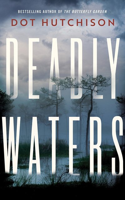 Cover for Dot Hutchison · Deadly Waters (CD) (2020)