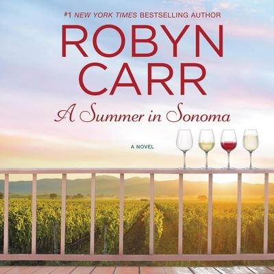 Cover for Robyn Carr · A Summer in Sonoma Lib/E (CD) (2021)