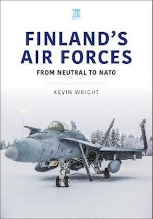 Finland's Air Forces - Air Forces Series - Kevin Wright - Books - Key Publishing Ltd - 9781802822663 - February 13, 2023