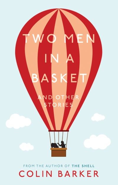 Cover for Colin Barker · Two Men in a Basket and other Stories (Paperback Book) (2023)