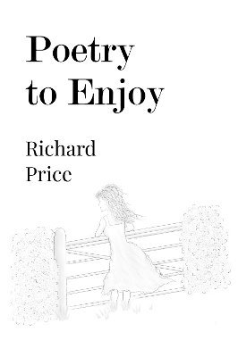 Poetry to Enjoy - Richard Price - Books - Olympia Publishers - 9781835435663 - August 14, 2025