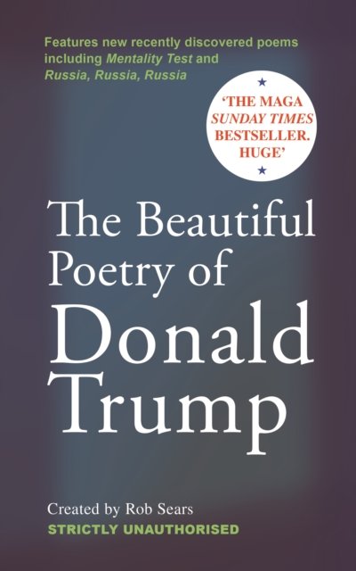 Cover for Rob Sears · The Beautiful Poetry of Donald Trump (Hardcover Book) [Main - 2024 edition] (2024)