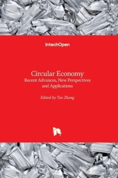 Cover for Tao Zhang · Circular Economy: Recent Advances, New Perspectives and Applications (Hardcover bog) (2021)