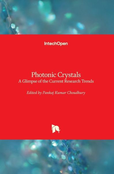 Cover for Pankaj Kumar Choudhury · Photonic Crystals: A Glimpse of the Current Research Trends (Hardcover Book) (2019)