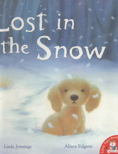 Lost in the Snow - Linda Jennings - Kirjat - Little Tiger Press Group - 9781845067663 - maanantai 7. syyskuuta 2009