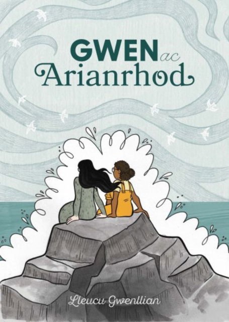 Cover for Lleucu Gwenllian · Gwen ac Arianrhod (Paperback Book) (2025)