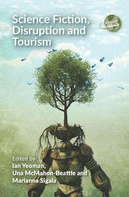 Cover for Science Fiction, Disruption and Tourism - The Future of Tourism (Taschenbuch) (2021)
