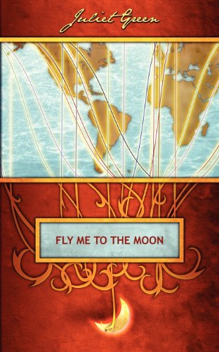 Cover for Juliet Green · Fly Me to the Moon (Paperback Book) (2010)