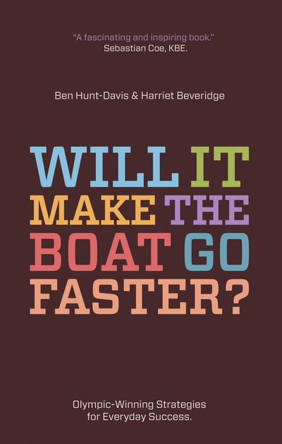 Cover for Harriet Beveridge · Will It Make The Boat Go Faster?: Olympic-winning strategies for everyday success (Paperback Book) (2011)