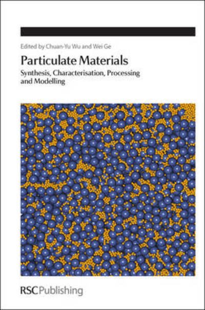 Cover for Chuan-yu Wu · Particulate Materials: Synthesis, Characterisation, Processing and Modelling - Special Publications (Hardcover bog) (2011)