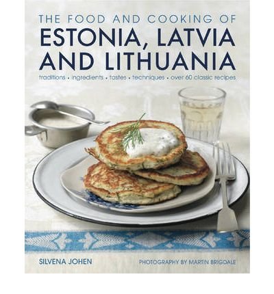 Cover for Silvena Johen · Food and Cooking of Estonia, Latvia and Lithuania (Hardcover bog) (2009)