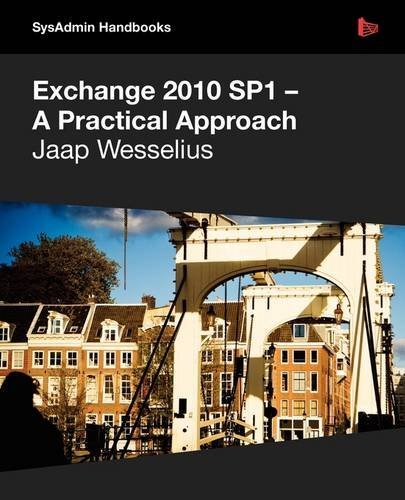 Cover for Jaap Wesselius · Exchange 2010 SP1 - A Practical Approach (Taschenbuch) (2011)