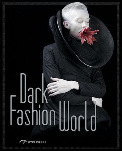 Cover for Cypi Press · The Dark Fashion World: Creation, Integration and Revival (Paperback Bog) (2019)