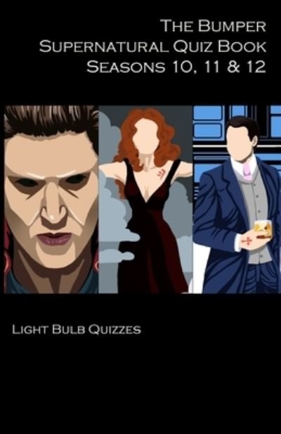 Cover for Light Bulb Quizzes · The Bumper Supernatural Quiz Book Seasons 10, 11 &amp; 12 (Paperback Book) (2021)