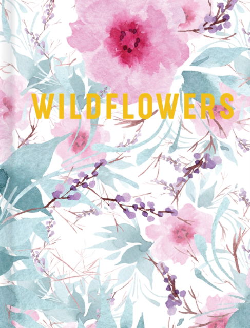 Cover for Reed New Holland Publishers · WIldflowers: Luxe Nature (Hardcover Book) (2024)