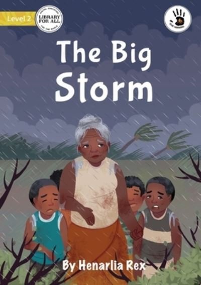 Cover for Henarlia Rex · The Big Storm (Paperback Book) (2022)