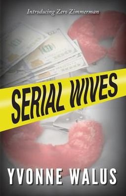 Cover for Yvonne Walus · Serial Wives (Paperback Book) (2018)