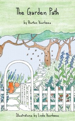 The Garden Path - Burton Voorhees - Books - Hawkeye Publishers - 9781946005663 - March 30, 2022