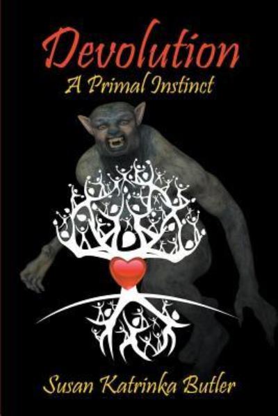 Cover for Susan Katrinka Butler · Devolution: A Primal Instinct (Paperback Book) (2019)