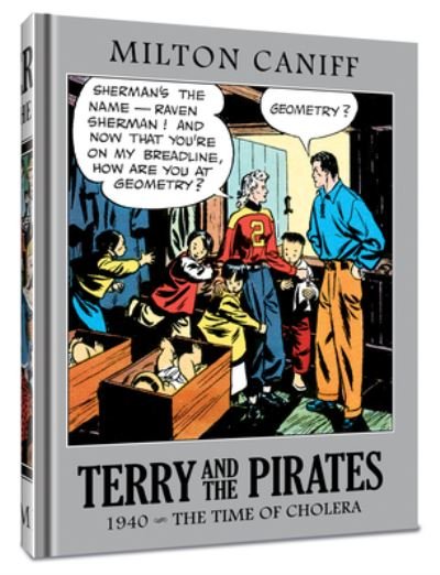 Cover for Mr. Milton Caniff · Terry and the Pirates: The Master Collection Vol. 6: 1940 - The Time of Cholera (Hardcover Book) (2023)