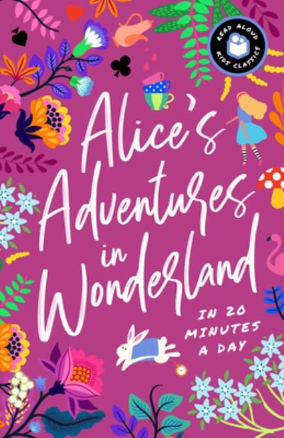 Cover for Bushel &amp; Peck Books · Alices Adventures in Wonderland in 20 Mi - Bushel Peck (Hardcover Book) (2021)