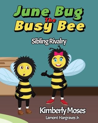 Cover for Kimberly Moses · June Bug The Busy Bee (Taschenbuch) (2021)