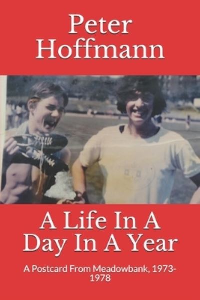 Cover for Peter Hoffmann · A Life In A Day In A Year (Pocketbok) (2017)