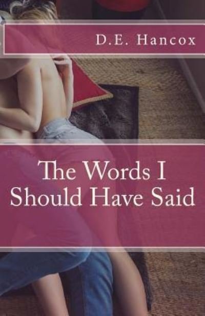 Cover for D E Hancox · The Words I Should Have Said (Pocketbok) (2017)