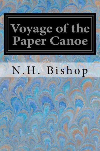Cover for N H Bishop · Voyage of the Paper Canoe (Taschenbuch) (2017)