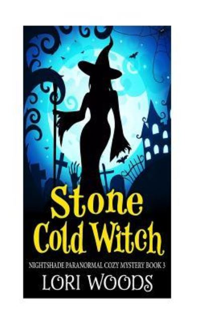 Cover for Lori Woods · Stone Cold Witch (Paperback Book) (2017)