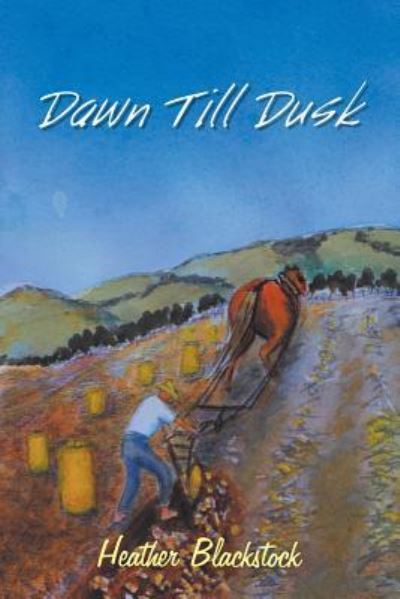 Cover for Heather Blackstock · Dawn Till Dusk (Paperback Book) (2018)
