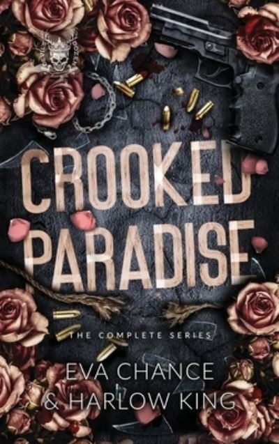 Cover for Eva Chance · Crooked Paradise: The Complete Series (Inbunden Bok) (2022)