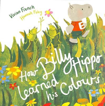 Cover for Vivian French · How Billy Hippo Learned His Colours (Paperback Book) (2020)
