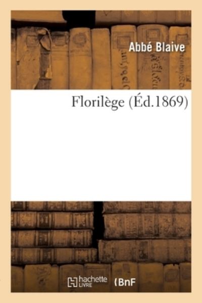 Cover for Abbé Blaive · Florilege (Paperback Book) (2019)