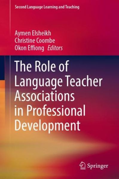 Cover for The Role of Language Teacher Associations in Professional Development - Second Language Learning and Teaching (Hardcover Book) [1st ed. 2018 edition] (2018)