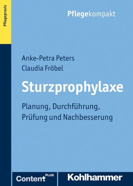 Cover for Anke-petra Peters · Sturzprophylaxe: Planung, Durchfuhrung, Prufung Und Nachbesserung (Paperback Book) [German edition] (2013)