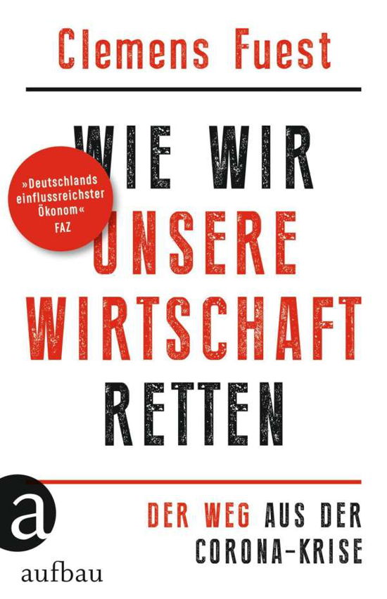 Cover for Fuest · Wie wir unsere Wirtschaft retten (Bog)