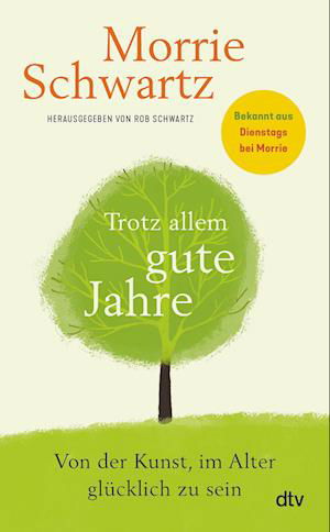 Cover for Morrie Schwartz · Trotz allem gute Jahre (Book) (2023)