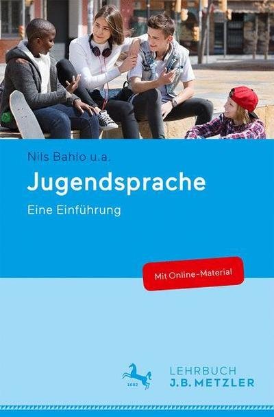 Jugendsprache - Bahlo - Boeken - J.B. Metzler - 9783476047663 - 16 juli 2019