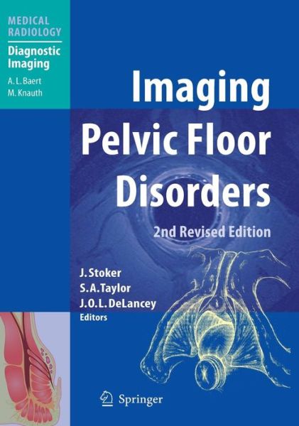 Cover for Jaap Stoker · Imaging Pelvic Floor Disorders - Medical Radiology (Hardcover Book) [2nd ed. 2008 edition] (2008)