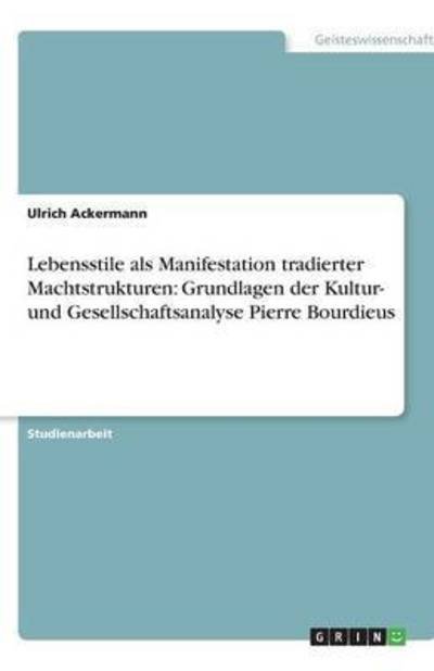 Cover for Ulrich Ackermann · Lebensstile als Manifestation tradierter Machtstrukturen (Pocketbok) (2010)