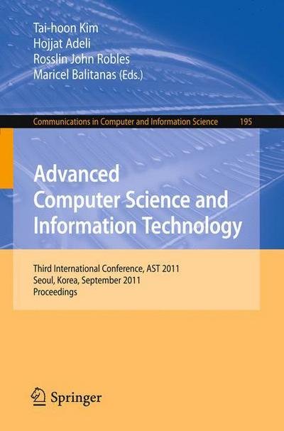 Cover for Tai-hoon Kim · Advanced Computer Science and Information Technology: Third International Conference, AST 2011, Seoul, Korea, September 27-29, 2011. Proceedings - Communications in Computer and Information Science (Paperback Bog) (2011)