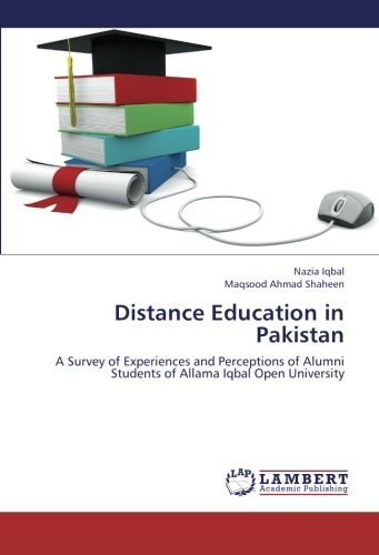 Cover for Maqsood Ahmad Shaheen · Distance Education in Pakistan: a Survey of Experiences and Perceptions of Alumni Students of Allama Iqbal Open University (Taschenbuch) (2012)