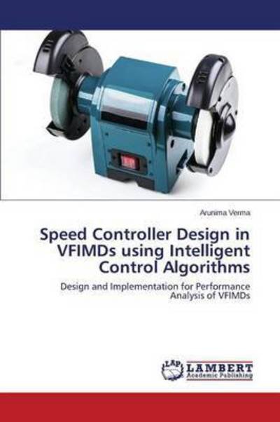 Cover for Verma · Speed Controller Design in VFIMDs (Book) (2015)